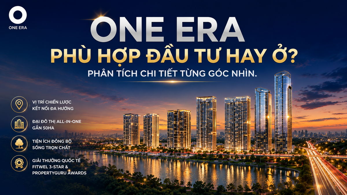 Vì sao nhiều khách hàng phân vân giữa đầu tư và an cư tại ONE ERA?